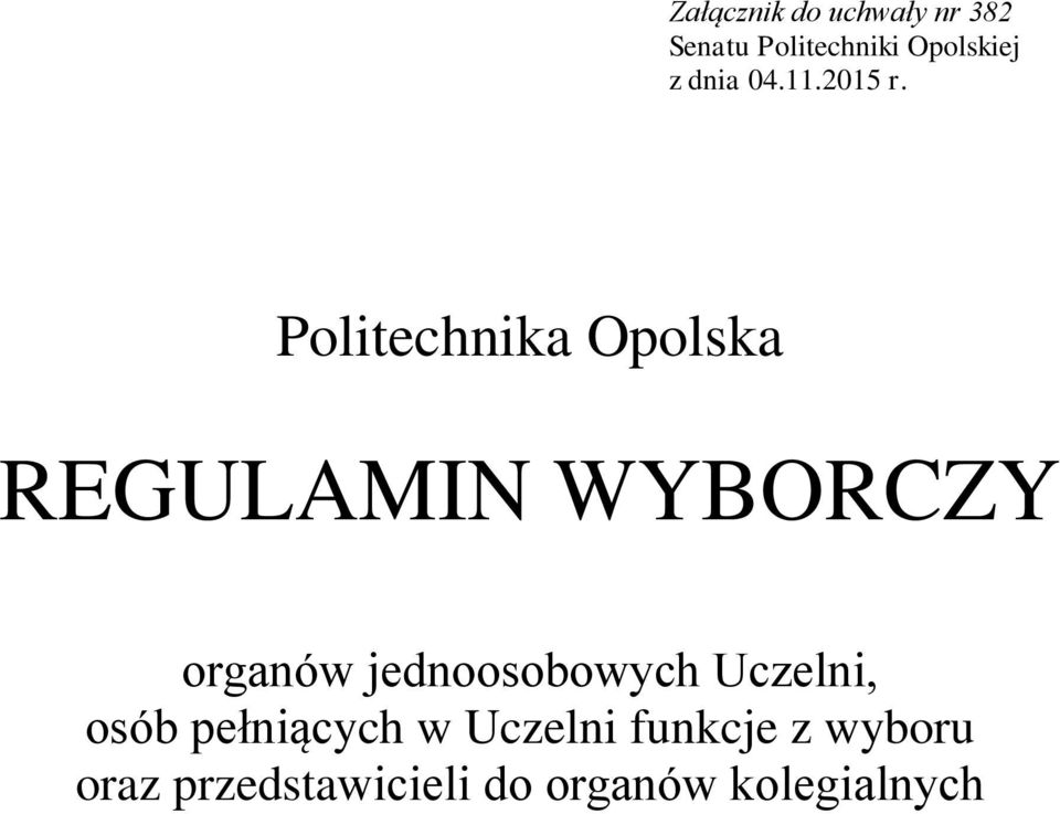 Politechnika Opolska REGULAMIN WYBORCZY organów