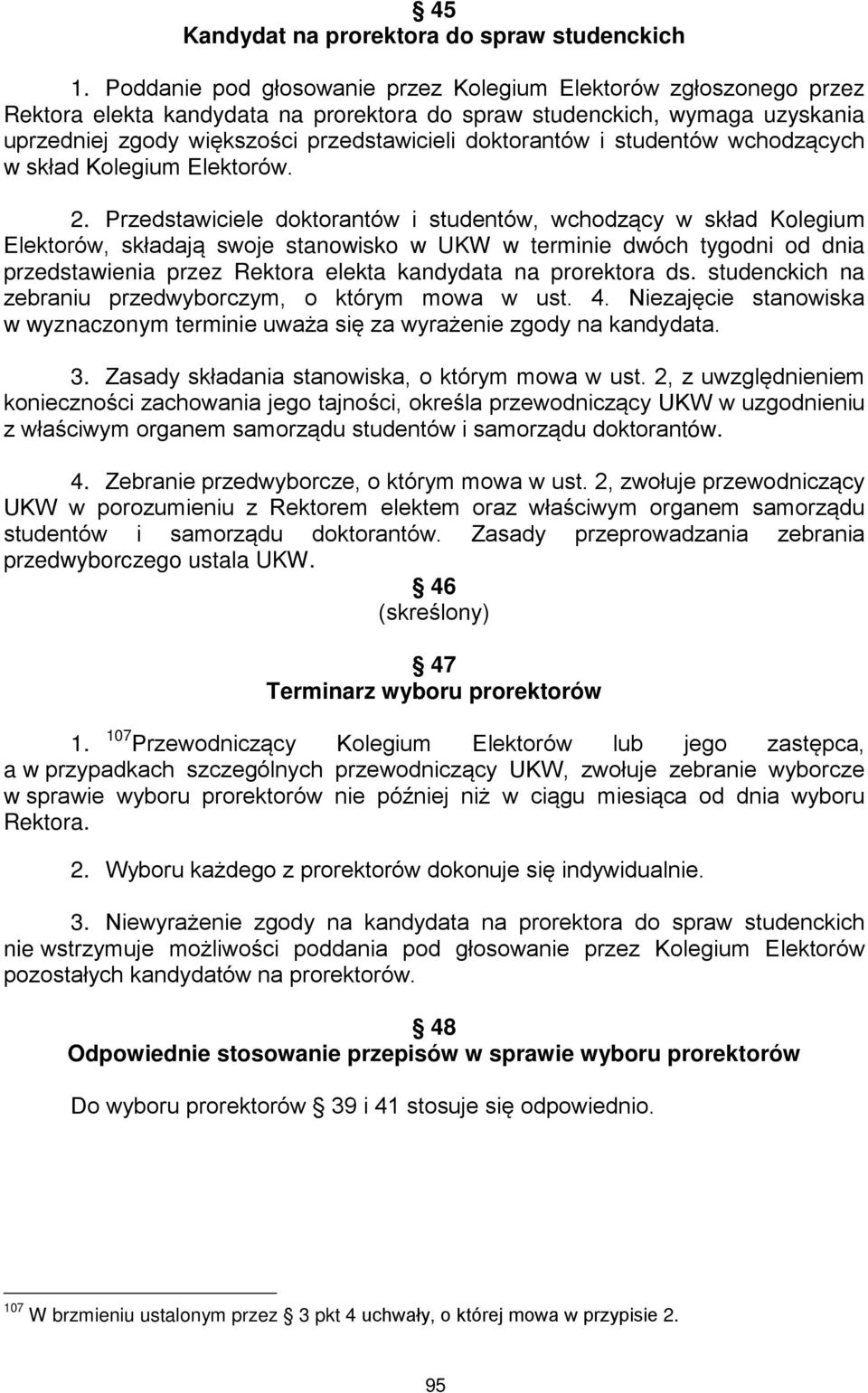 doktorantów i studentów wchodzących w skład Kolegium Elektorów. 2.