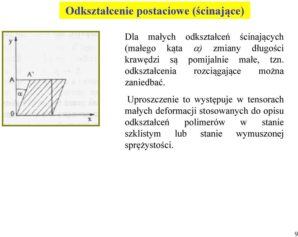 odkształcenia rozciągające można zaniedbać.