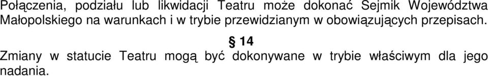 przewidzianym w obowiązujących przepisach.