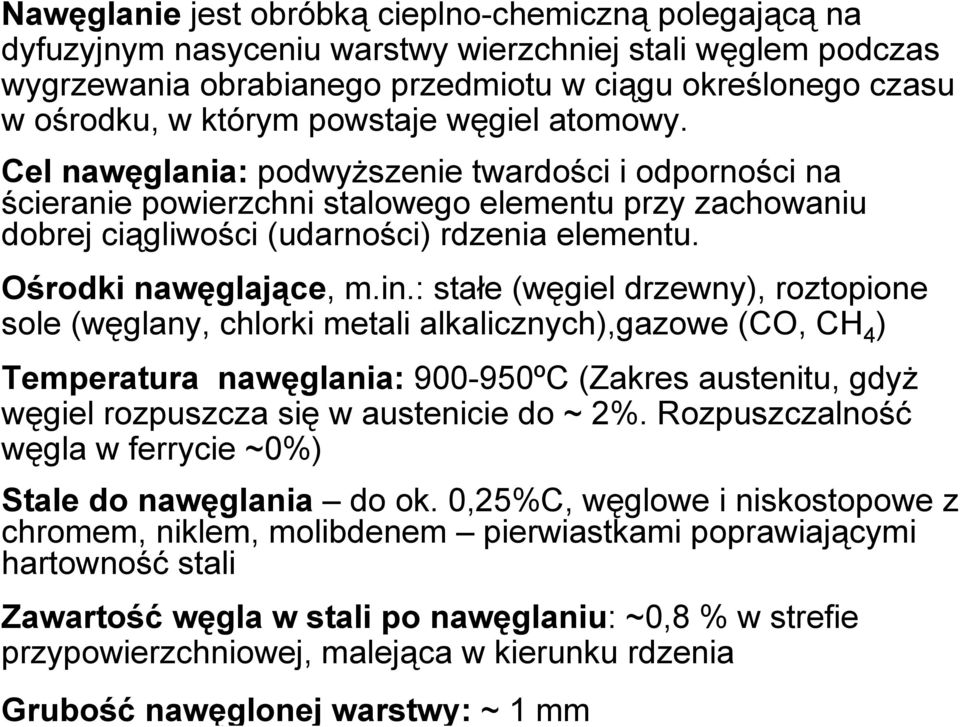 Ośrodki nawęglające, m.in.