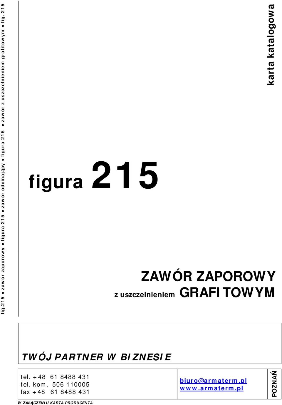 215 figura 215 karta katalogowa ZAWÓR ZAPOROWY z uszczelnieniem GRAFITOWYM TWÓJ