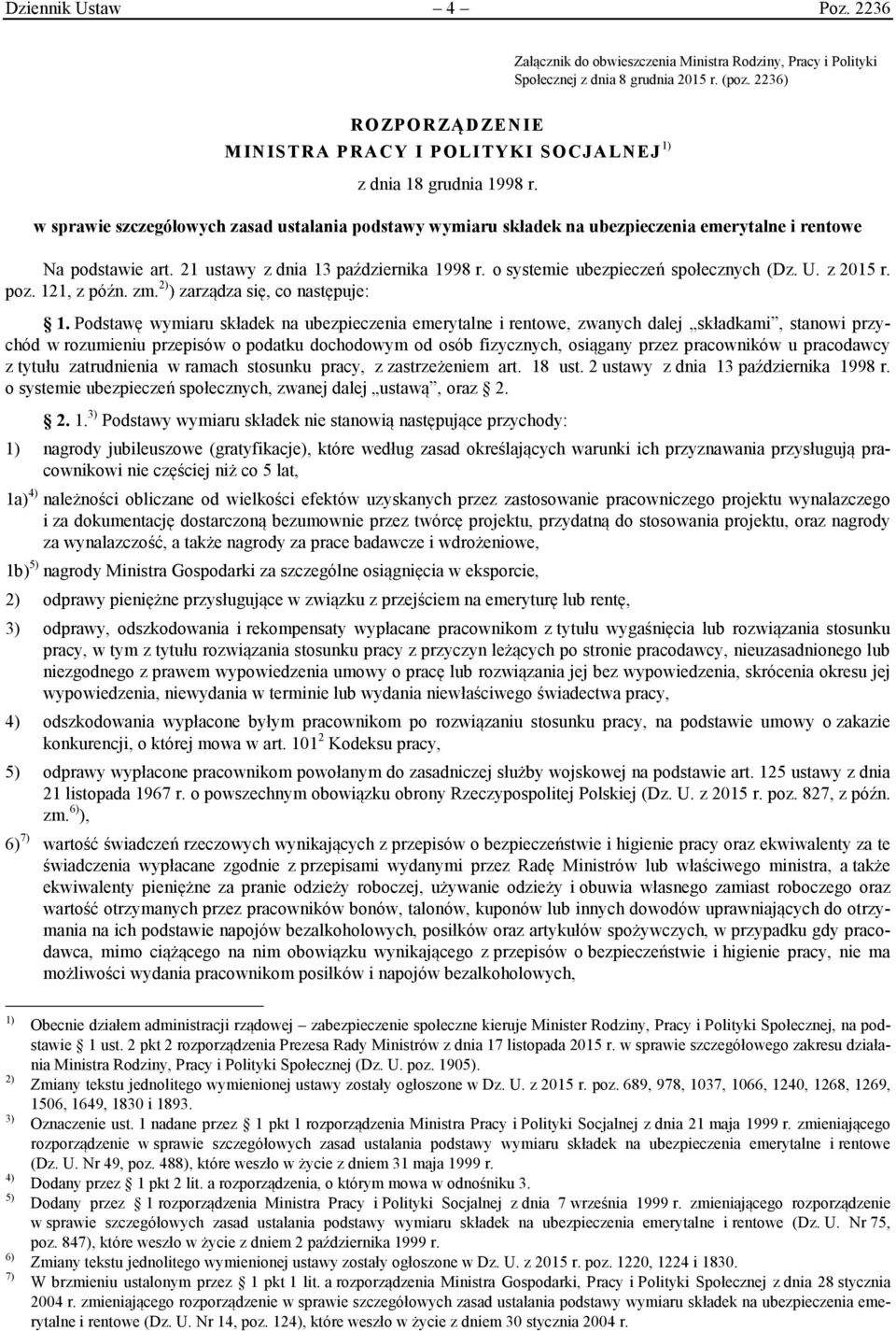 w sprawie szczegółowych zasad ustalania podstawy wymiaru składek na ubezpieczenia emerytalne i rentowe Na podstawie art. 21 ustawy z dnia 13 października 1998 r.