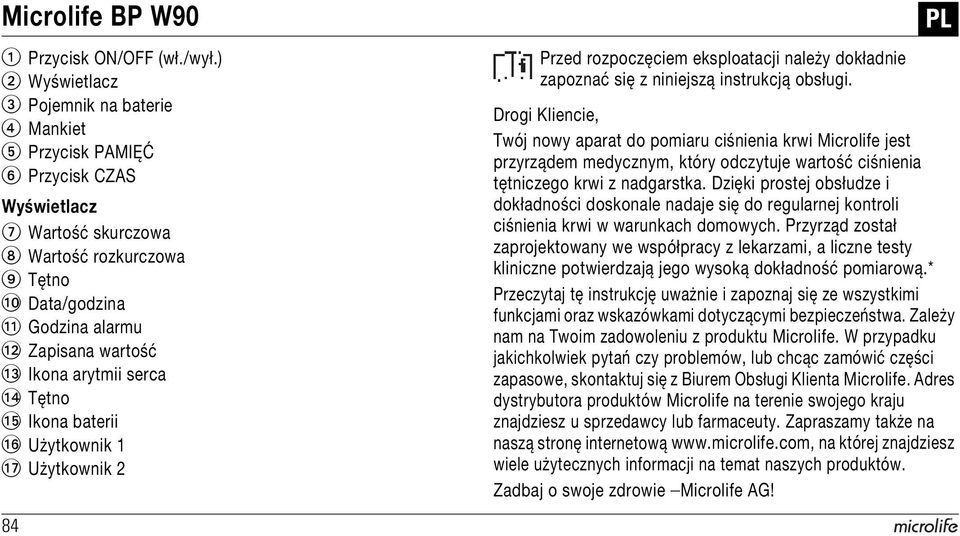 AM Ikona arytmii serca AN Tętno AO Ikona baterii AP Użytkownik 1 AQ Użytkownik 2 84 Przed rozpoczęciem eksploatacji należy dokładnie zapoznać się z niniejszą instrukcją obsługi.