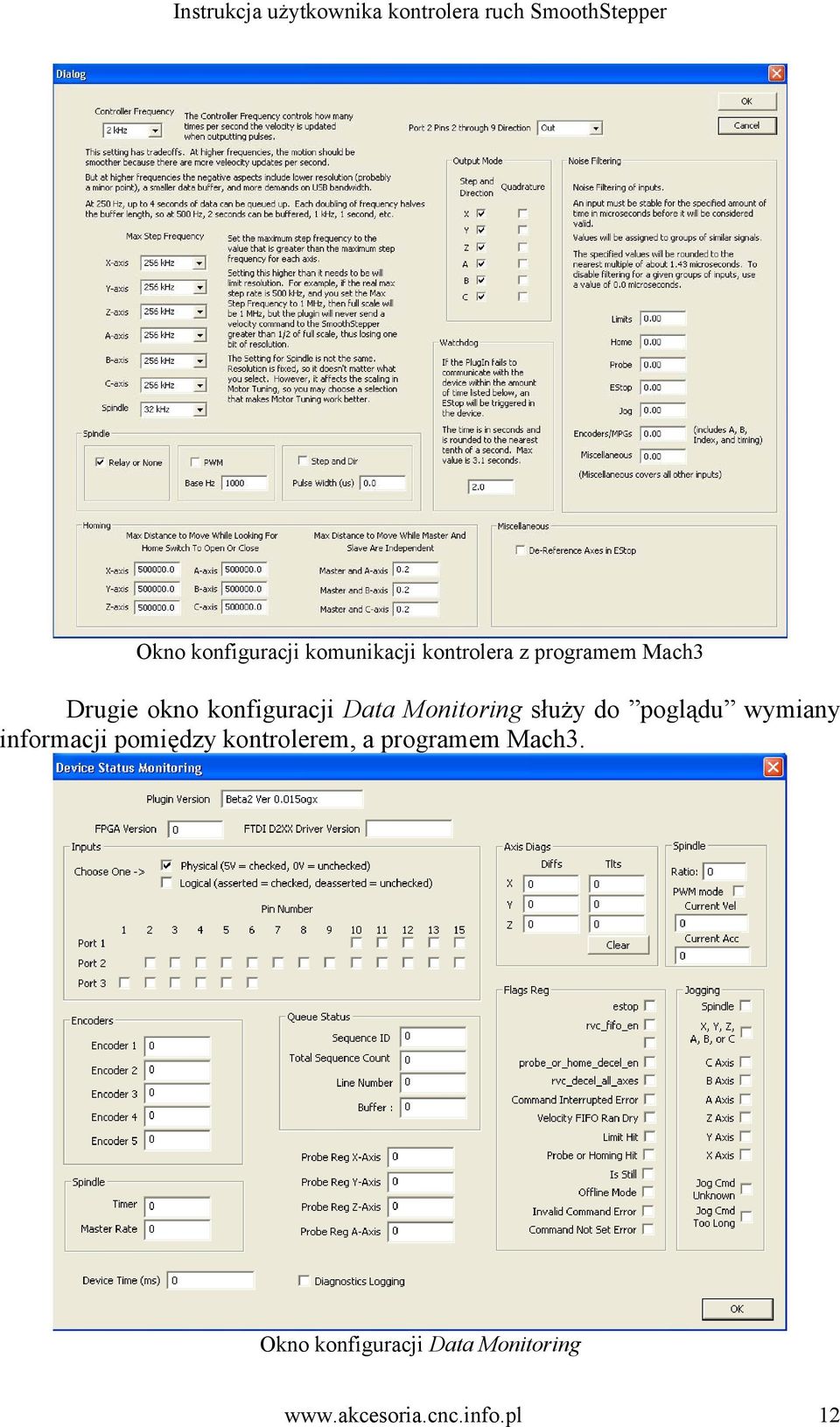 wymiany informacji pomiędzy kontrolerem, a programem Mach3.