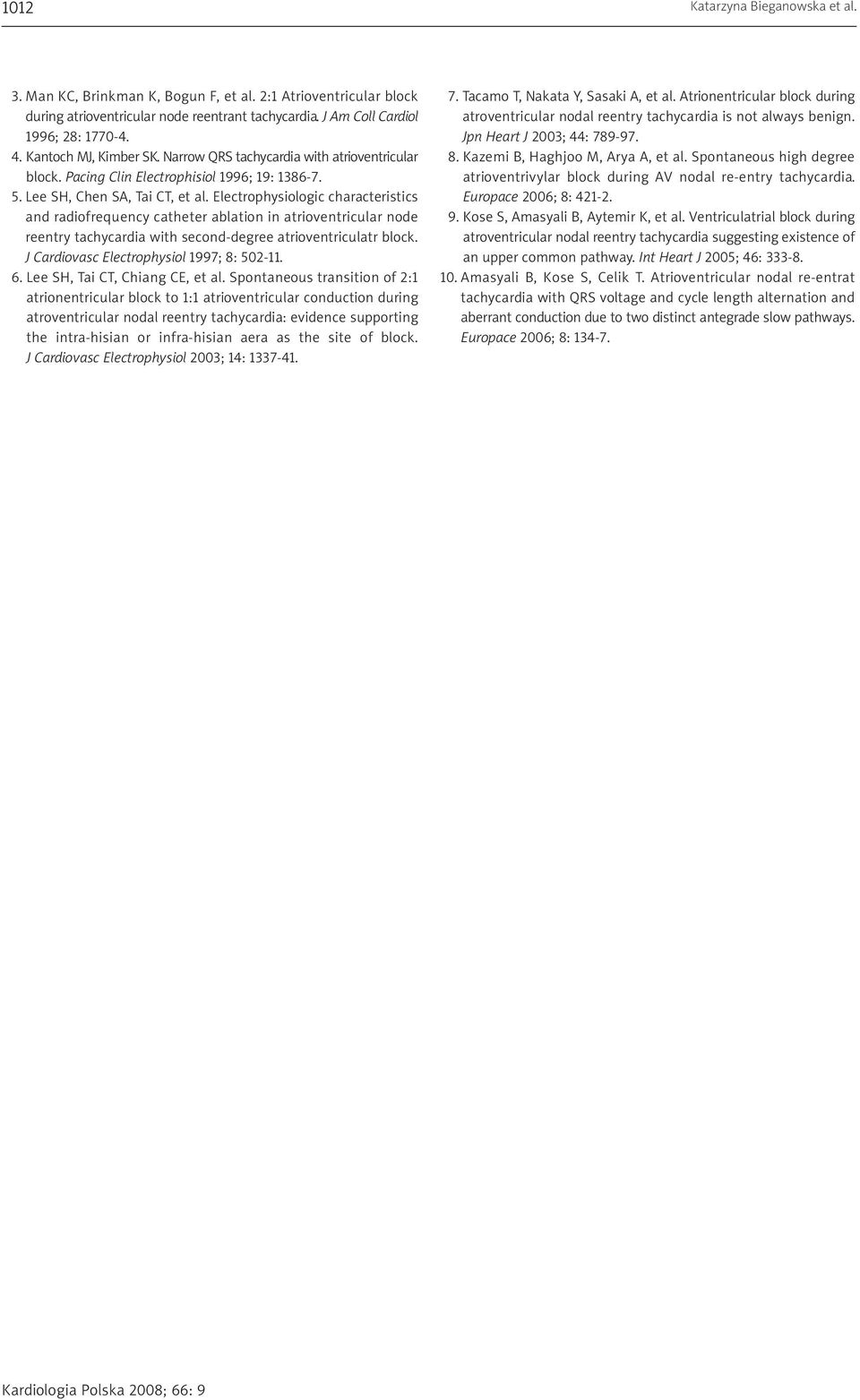 Electrophysiologic characteristics and radiofrequency catheter ablation in atrioventricular node reentry tachycardia with second-degree atrioventriculatr block.