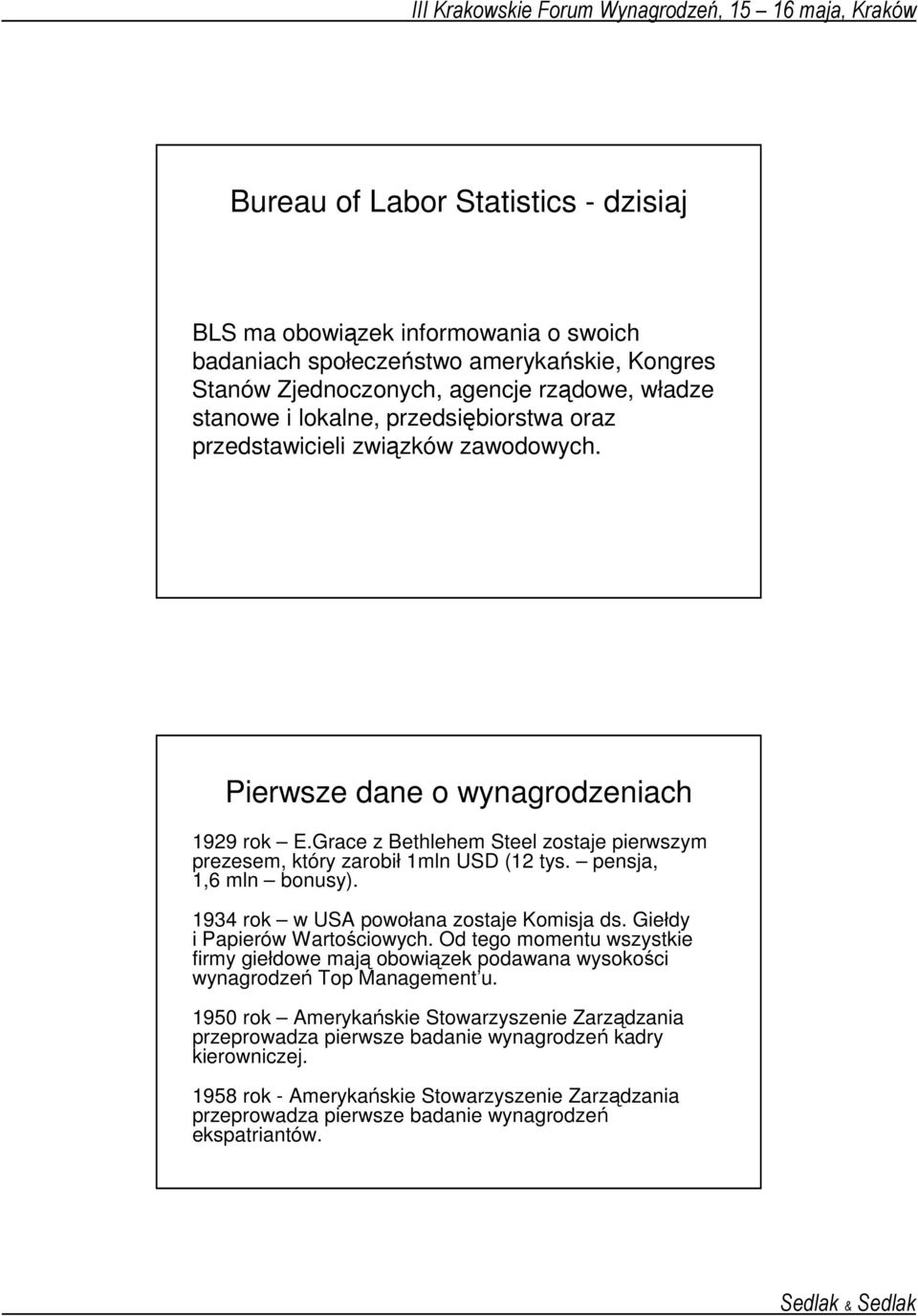 pensja, 1,6 mln bonusy). 1934 rok w USA powołana zostaje Komisja ds. Giełdy i Papierów Wartościowych.