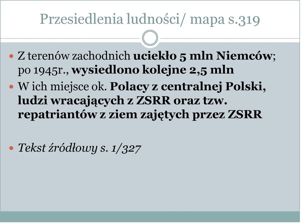 , wysiedlono kolejne 2,5 mln W ich miejsce ok.