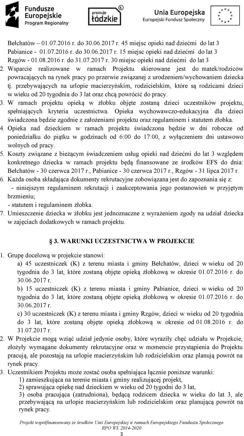 przebywających na urlopie macierzyńskim, rodzicielskim, które są rodzicami dzieci w wieku od 20 tygodnia do 3 