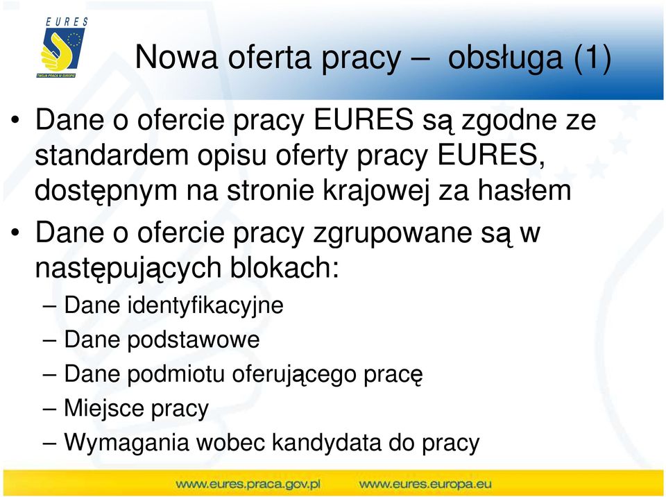 pracy zgrupowane są w następujących blokach: Dane identyfikacyjne Dane