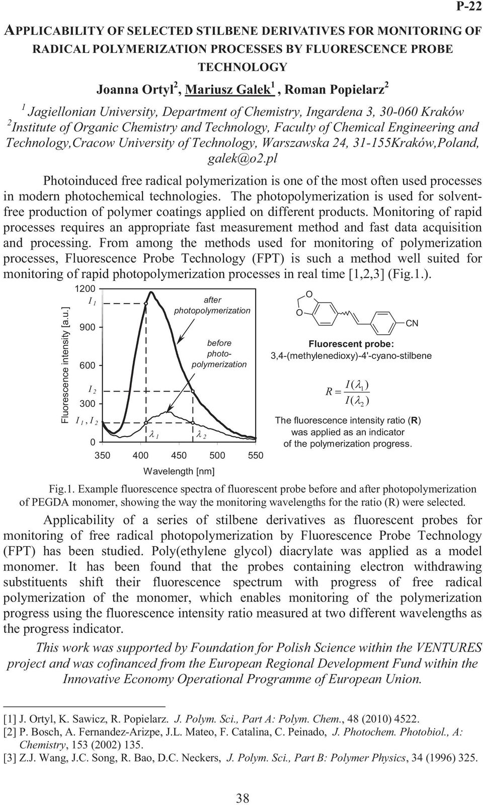 31-155Kraków,Poland, galek@o2.pl Photoinduced free radical polymerization is one of the most often used processes in modern photochemical technologies.