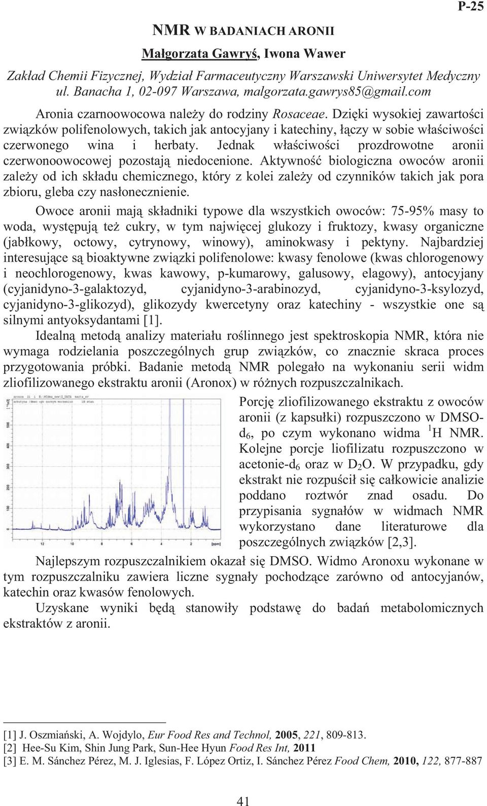 Jednak w a ciwo ci prozdrowotne aronii czerwonoowocowej pozostaj niedocenione.