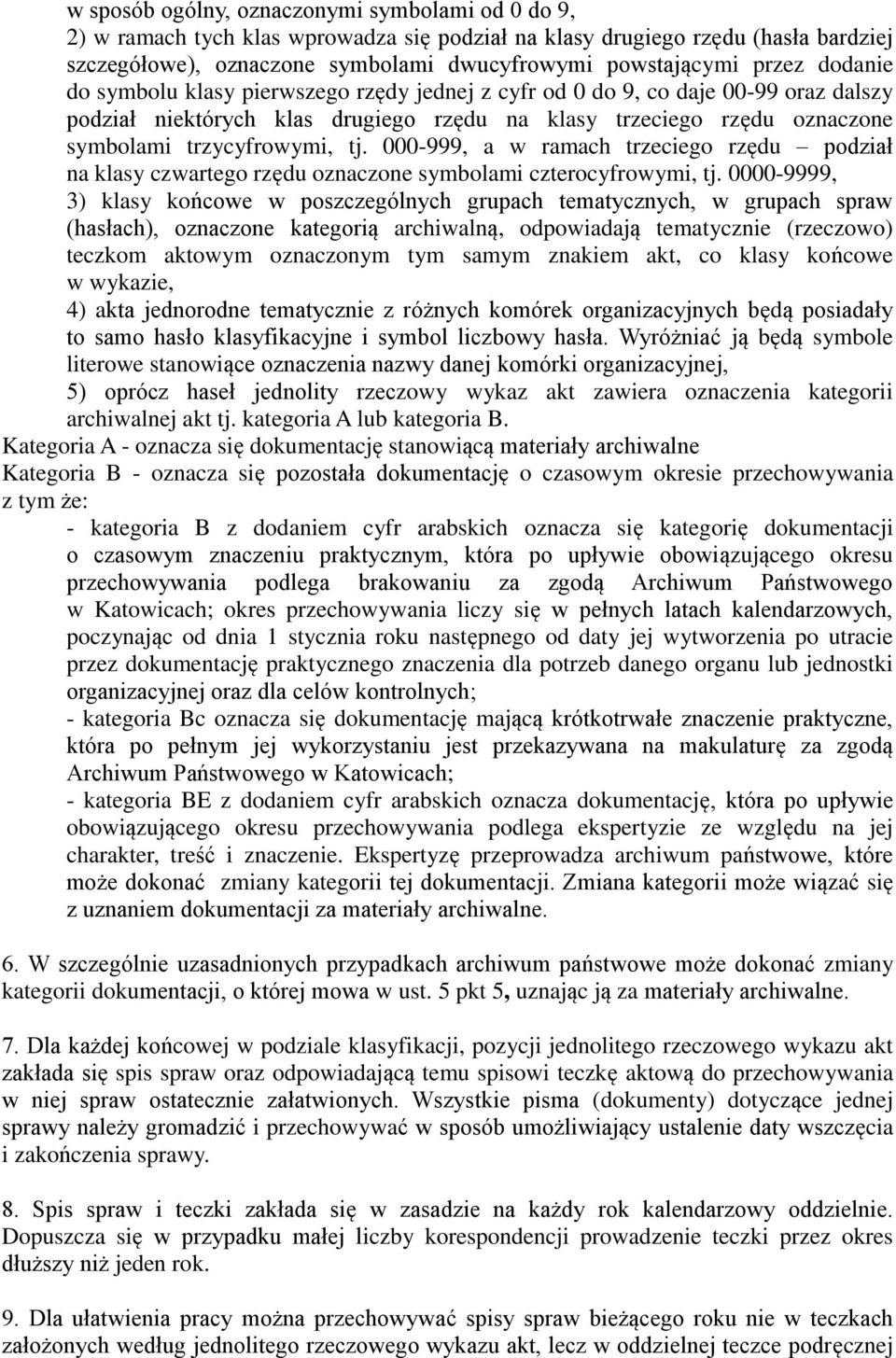 000-999, a w ramach trzeciego rzędu podział na klasy czwartego rzędu oznaczone symbolami czterocyfrowymi, tj.