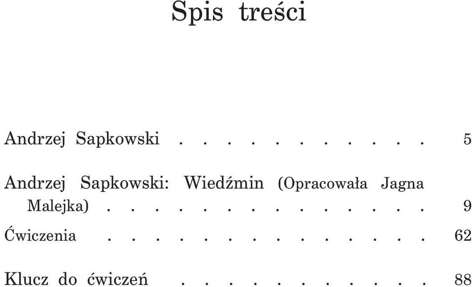 (Opracowała Jagna Malejka).............. 9 Ćwiczenia.