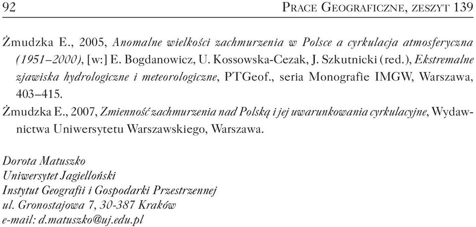 , seria Monografie IMGW, Warszawa, 403 415. Żmudzka E.