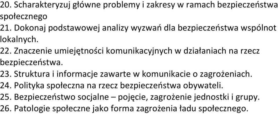 Znaczenie umiejętności komunikacyjnych w działaniach na rzecz bezpieczeństwa. 23.