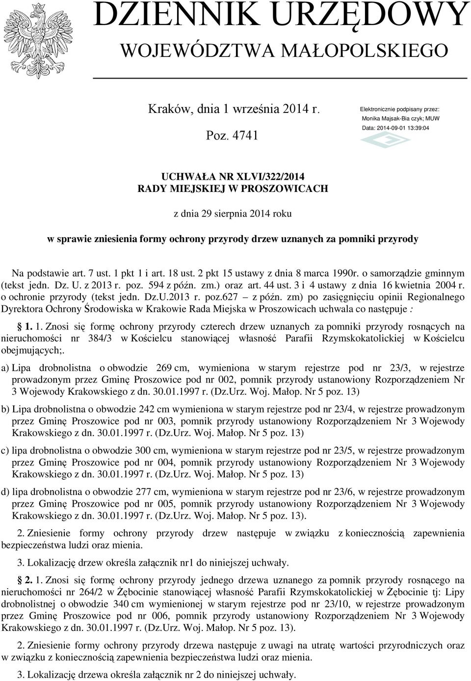 1 pkt 1 i art. 18 ust. 2 pkt 15 ustawy z dnia 8 marca 1990r. o samorządzie gminnym (tekst jedn. Dz. U. z 2013 r. poz. 594 z późn. zm.) oraz art. 44 ust. 3 i 4 ustawy z dnia 16 kwietnia 2004 r.