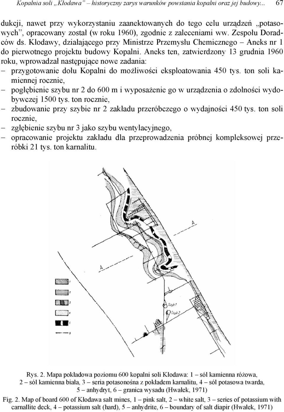 Kłodawy, działającego przy Ministrze Przemysłu Chemicznego Aneks nr 1 do pierwotnego projektu budowy Kopalni.