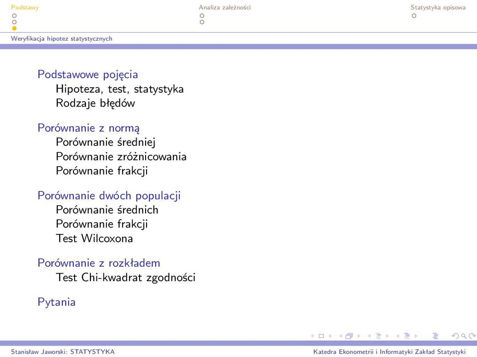 średniej Porównanie zróżnicowania Porównanie frakcji Porównanie dwóch populacji Porównanie