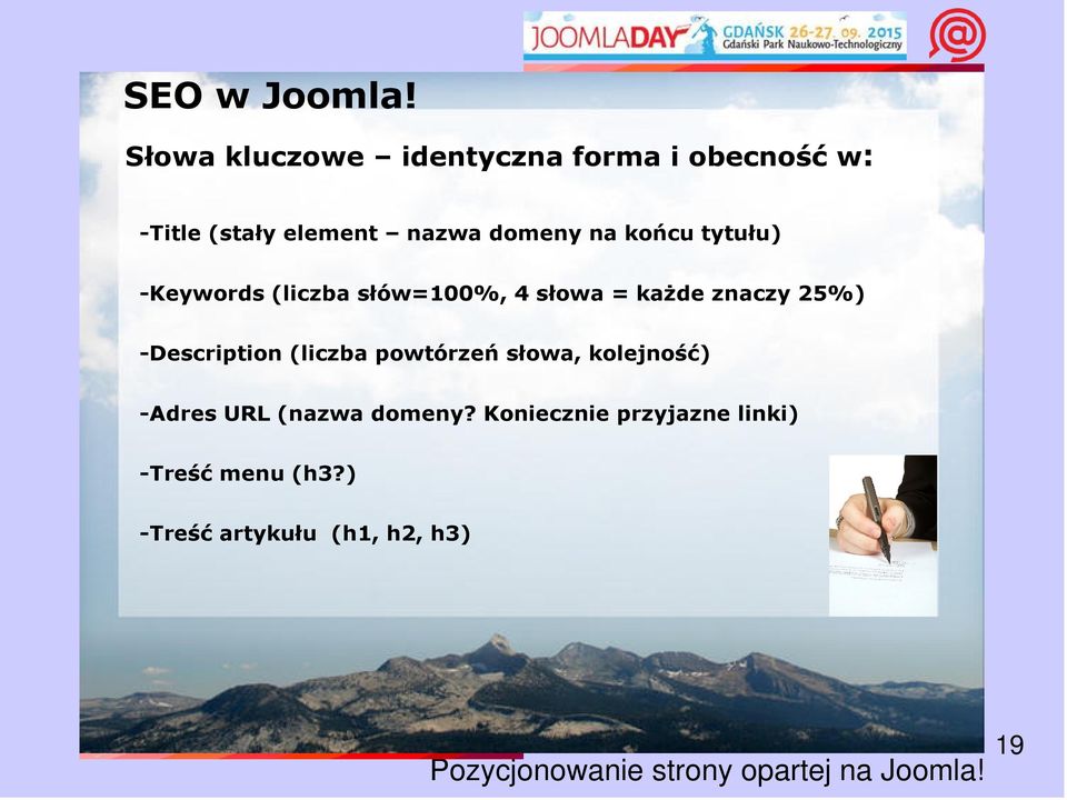 tytułu) -Keywords (liczba słów=100%, 4 słowa = każde znaczy 25%) -Description (liczba