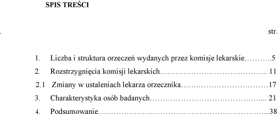 lekarskie..5 2. Rozstrzygnięcia komisji lekarskich... 11 2.