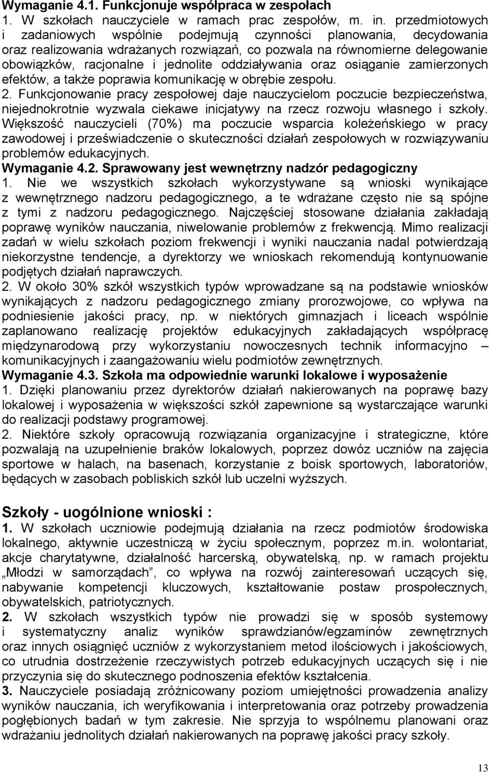 oddziaływania oraz osiąganie zamierzonych efektów, a także poprawia komunikację w obrębie zespołu. 2.