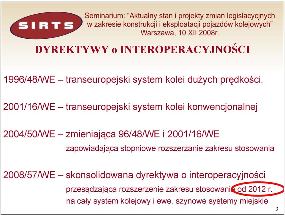 stopniowe rozszerzanie zakresu stosowania 2008/57/WE skonsolidowana dyrektywa o interoperacyjności