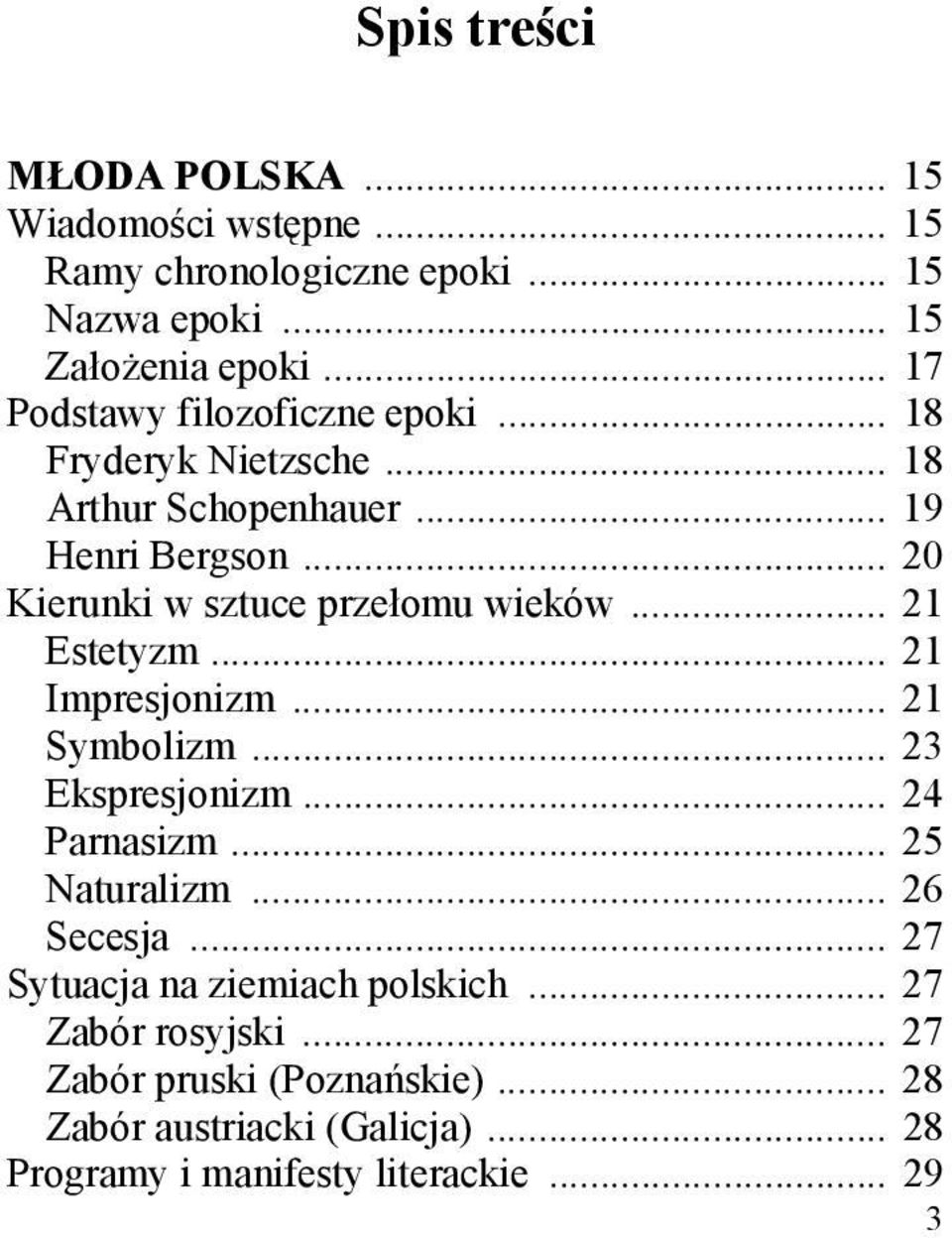 .. 20 Kierunki w sztuce przełomu wieków... 21 Estetyzm... 21 Impresjonizm... 21 Symbolizm... 23 Ekspresjonizm... 24 Parnasizm.