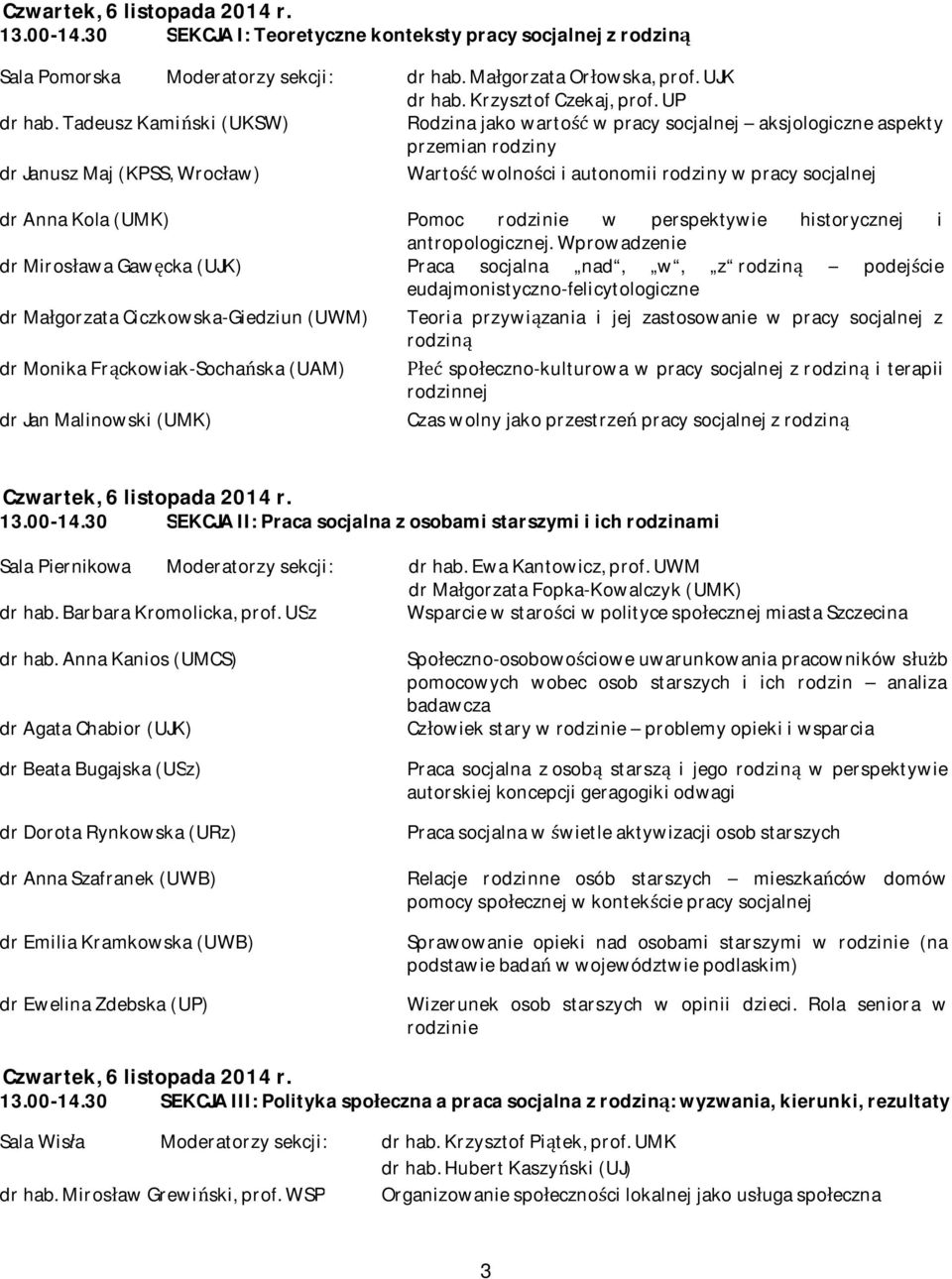 (UMK) Pomoc rodzinie w perspektywie historycznej i antropologicznej.