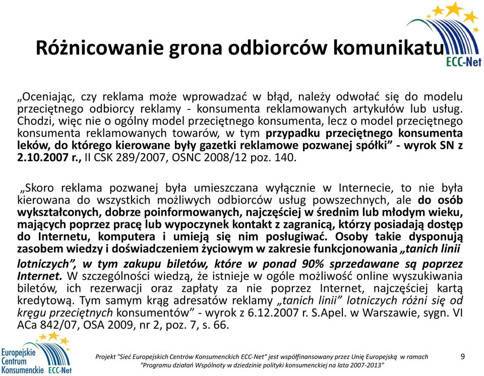 reklamowe pozwanej spółki - wyrok SN z 2.10.2007 r., II CSK 289/2007, OSNC 2008/12 poz. 140.