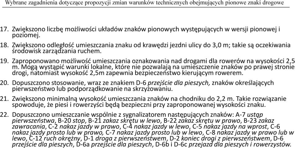 Zaproponowano możliwość umieszczania oznakowania nad drogami dla rowerów na wysokości 2,5 m.
