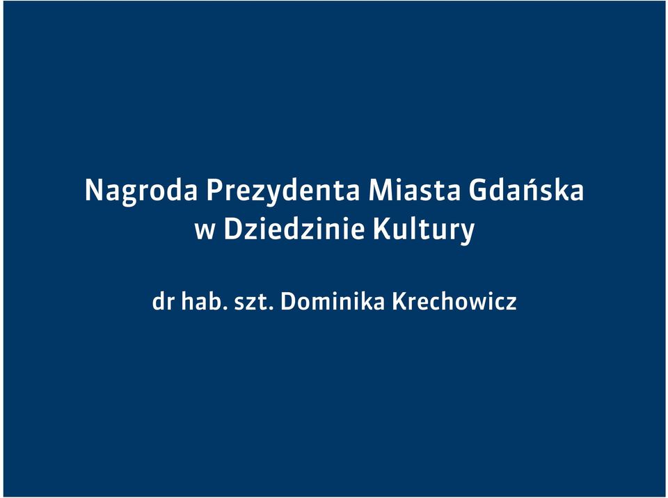 Dziedzinie Kultury dr