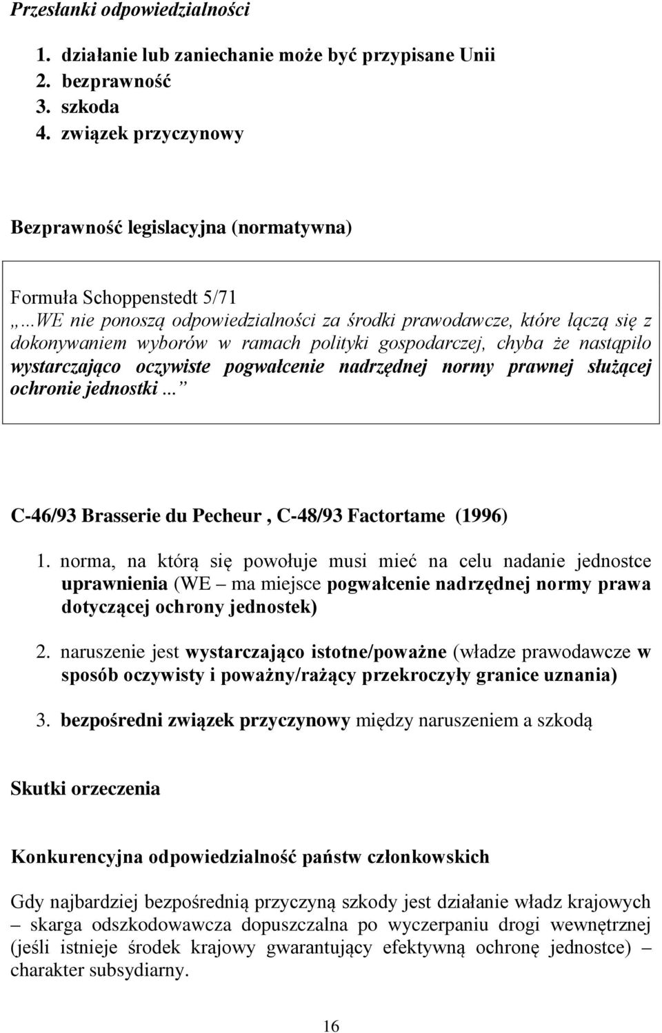 normy prawnej służącej ochronie jednostki... C-46/93 Brasserie du Pecheur, C-48/93 Factortame (1996) 1.