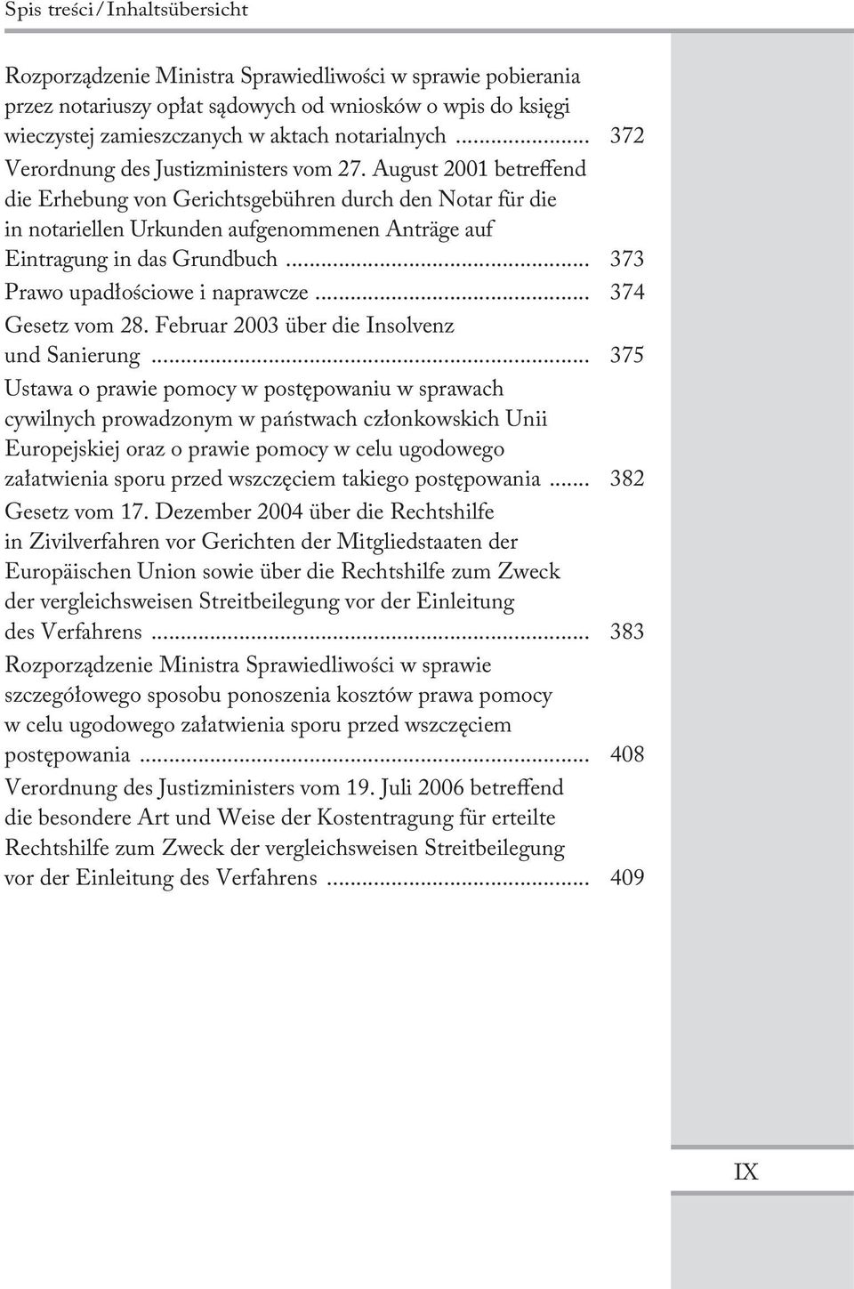 .. 374 Gesetz vom 28. Februar 2003 über die Insolvenz und Sanierung.