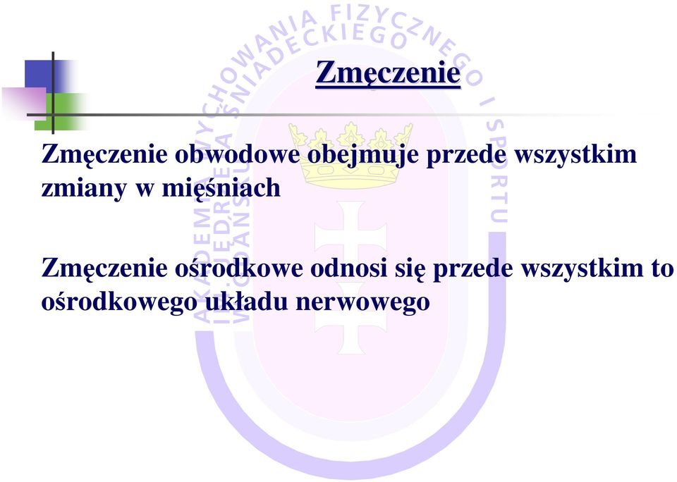 Zmęczenie ośrodkowe odnosi się przede