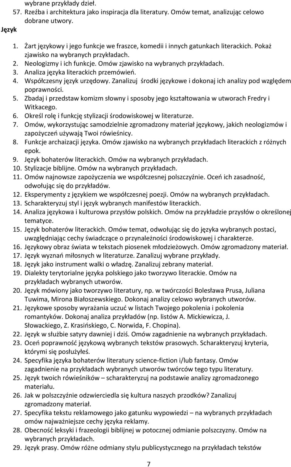 Analiza języka literackich przemówień. 4. Współczesny język urzędowy. Zanalizuj środki językowe i dokonaj ich analizy pod względem poprawności. 5.