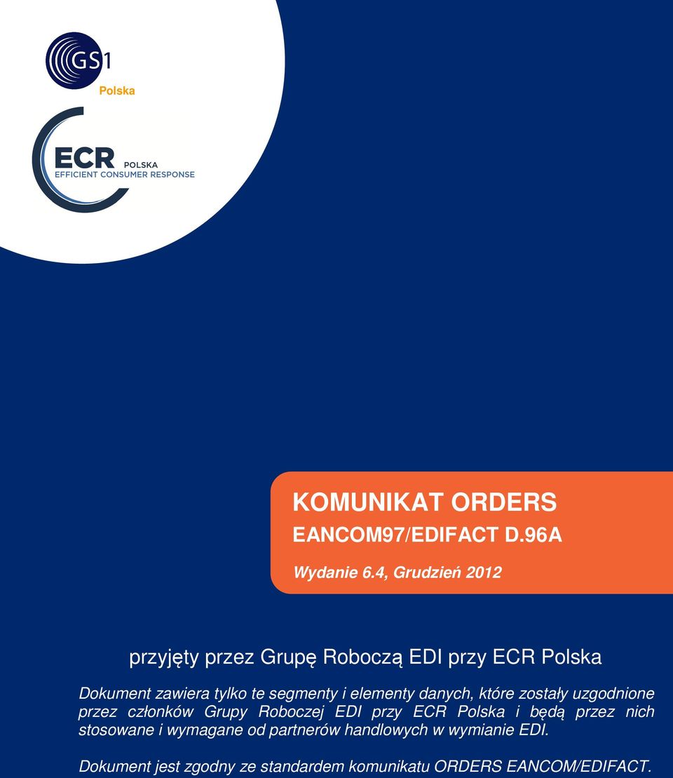 segmenty i elementy danych, które zostały uzgodnione przez członków Grupy Roboczej EDI przy ECR