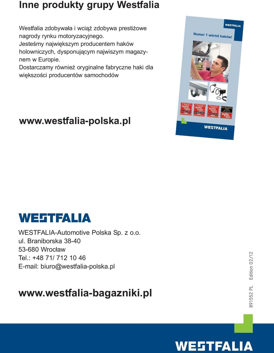 Dostarczamy również oryginalne fabryczne haki dla większości producentów samochodów www.westfalia-polska.