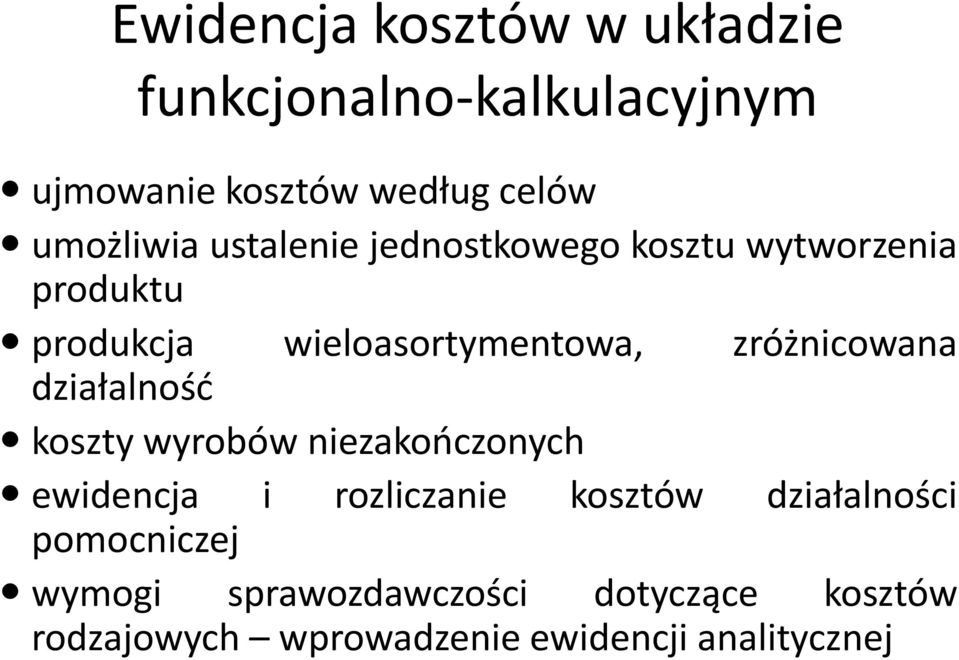 zróżnicowana działalność koszty wyrobów niezakończonych ewidencja i rozliczanie kosztów