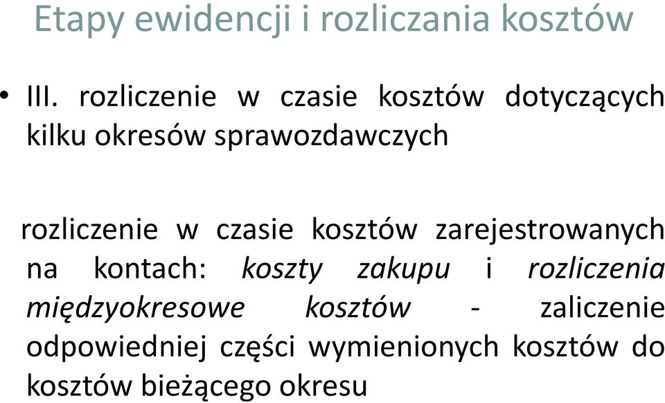 rozliczenie w czasie kosztów zarejestrowanych na kontach: koszty zakupu i