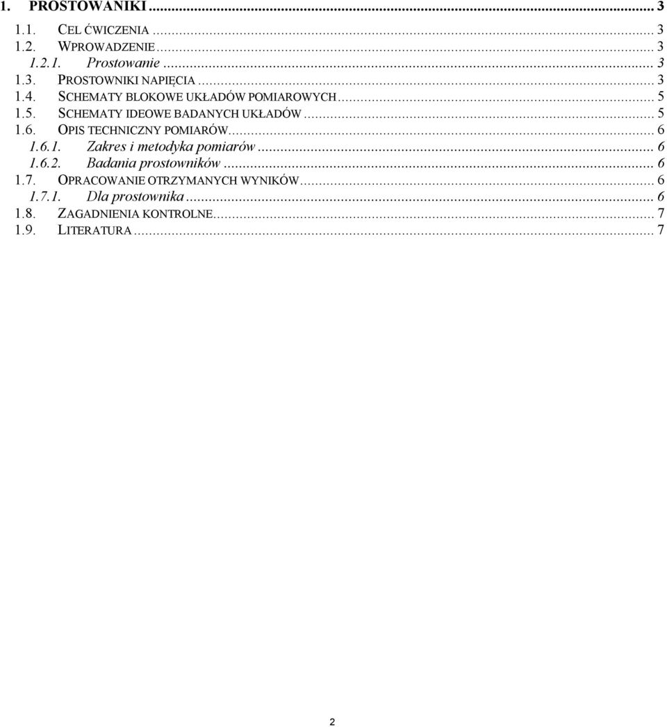 OPIS ECHNICZNY POMIARÓW...6 1.6.1. Zakres i meodyka pomiarów...6 1.6.. Badania prosowników...6 1.7.