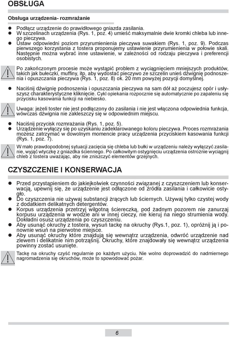 Następnie można wybrać inne ustawienie, w zależności od rodzaju pieczywa i preferencji osobistych.