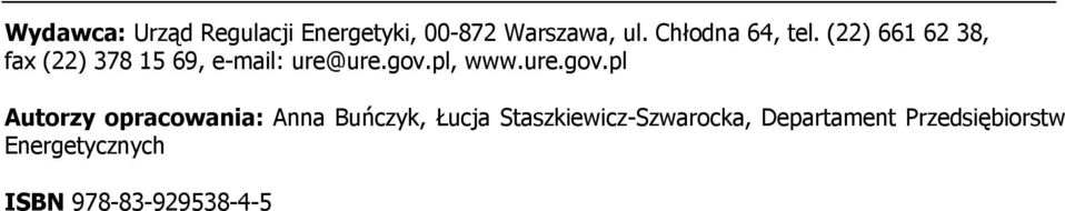 gov.pl, www.ure.gov.pl Autorzy opracowania: Anna Buńczyk, Łucja