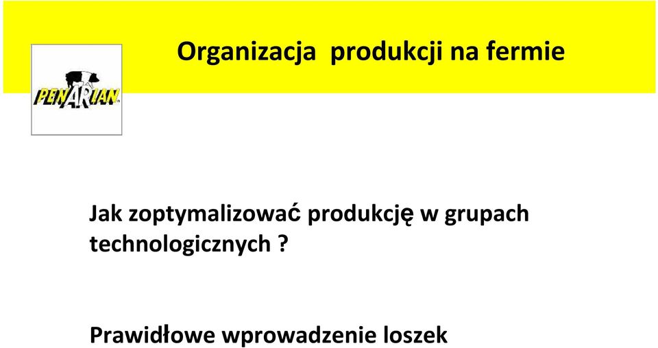 zoptymalizowaćprodukcjęw