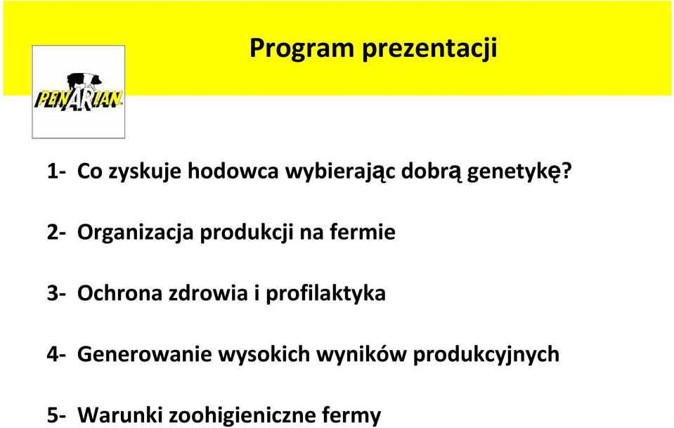 2- Organizacja produkcji na fermie 3- Ochrona zdrowia