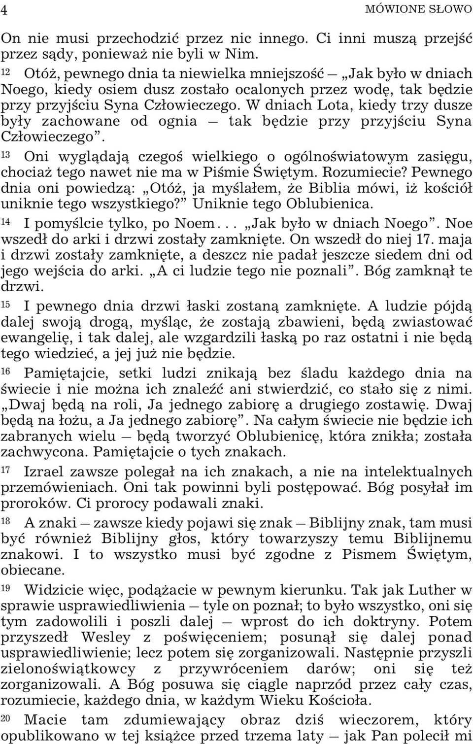 W dniach Lota, kiedy trzy dusze by³y zachowane od ognia tak bêdzie przy przyjœciu Syna Cz³owieczego.