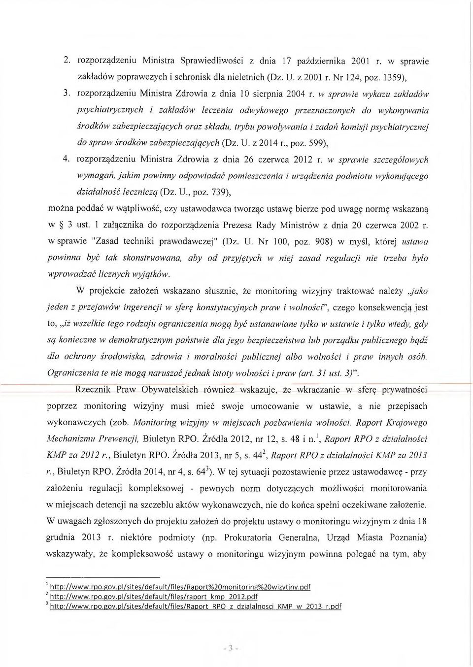 w sprawie wykazu zakładów psychiatrycznych i zakładów leczenia odwykowego przeznaczonych do wykonywania środków zabezpieczających oraz składu, trybu powoływania i zadań komisji psychiatrycznej do