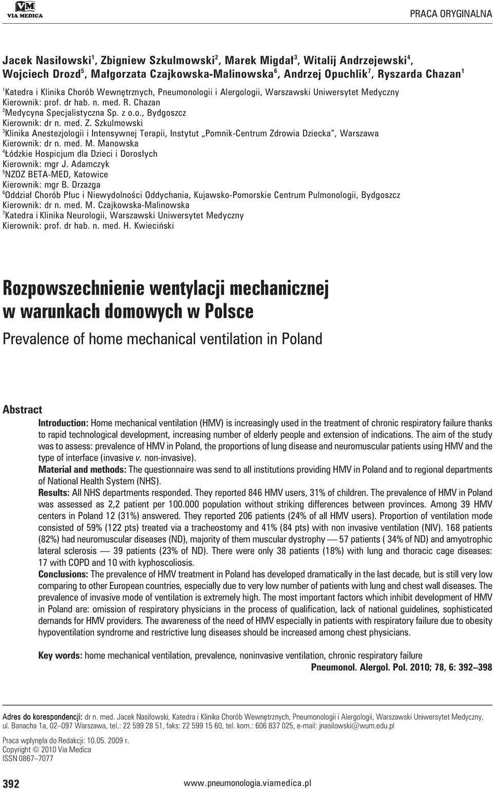 med. Z. Szkulmowski 3 Klinika Anestezjologii i Intensywnej Terapii, Instytut Pomnik-Centrum Zdrowia Dziecka, Warszawa Kierownik: dr n. med. M.