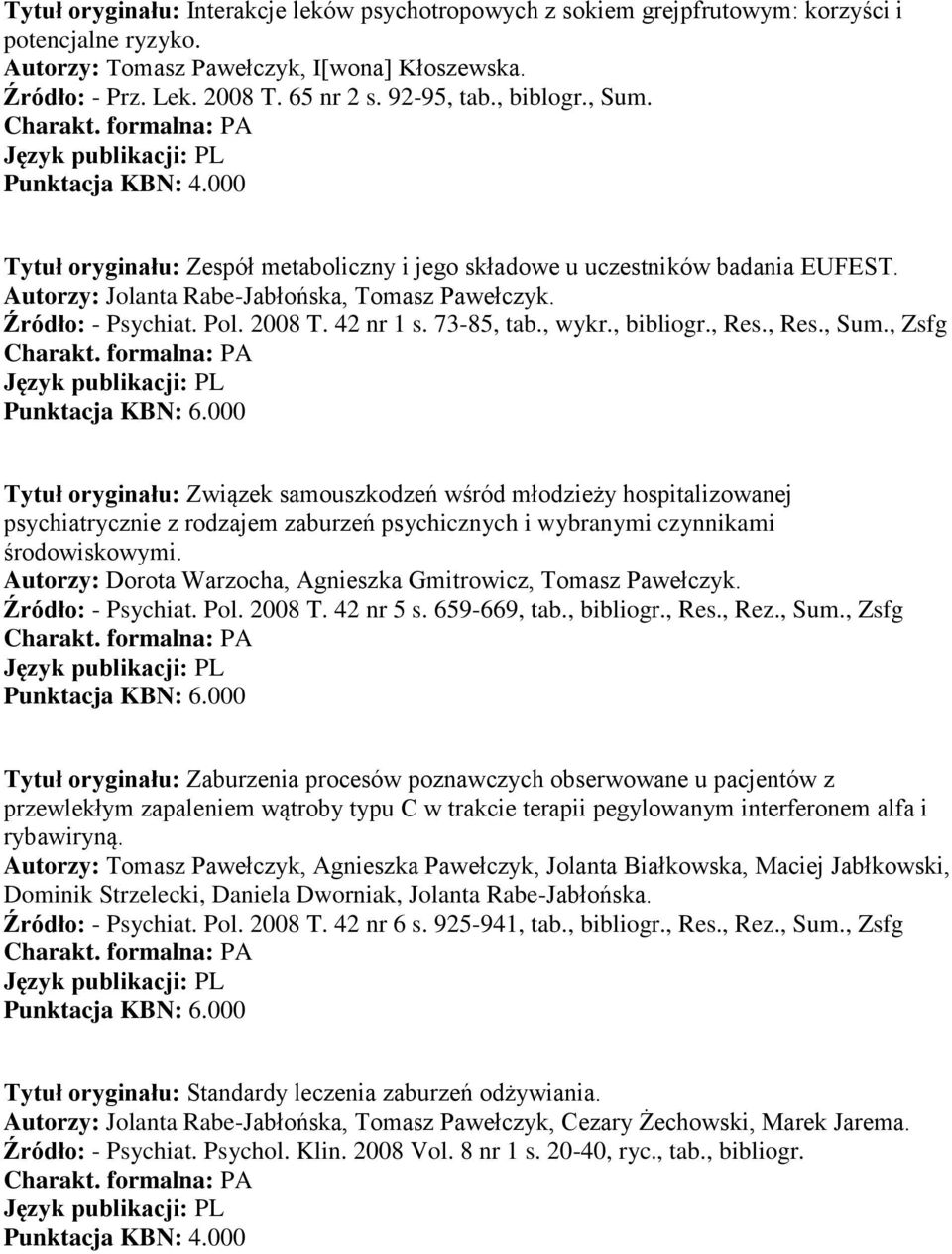 42 nr 1 s. 73-85, tab., wykr., bibliogr., Res., Res., Sum., Zsfg Punktacja KBN: 6.