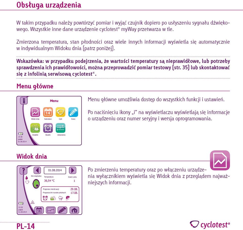 Wskazówka: w przypadku podejrzenia, że wartości temperatury są nieprawidłowe, lub potrzeby sprawdzenia ich prawidłowości, można przeprowadzić pomiar testowy (str.